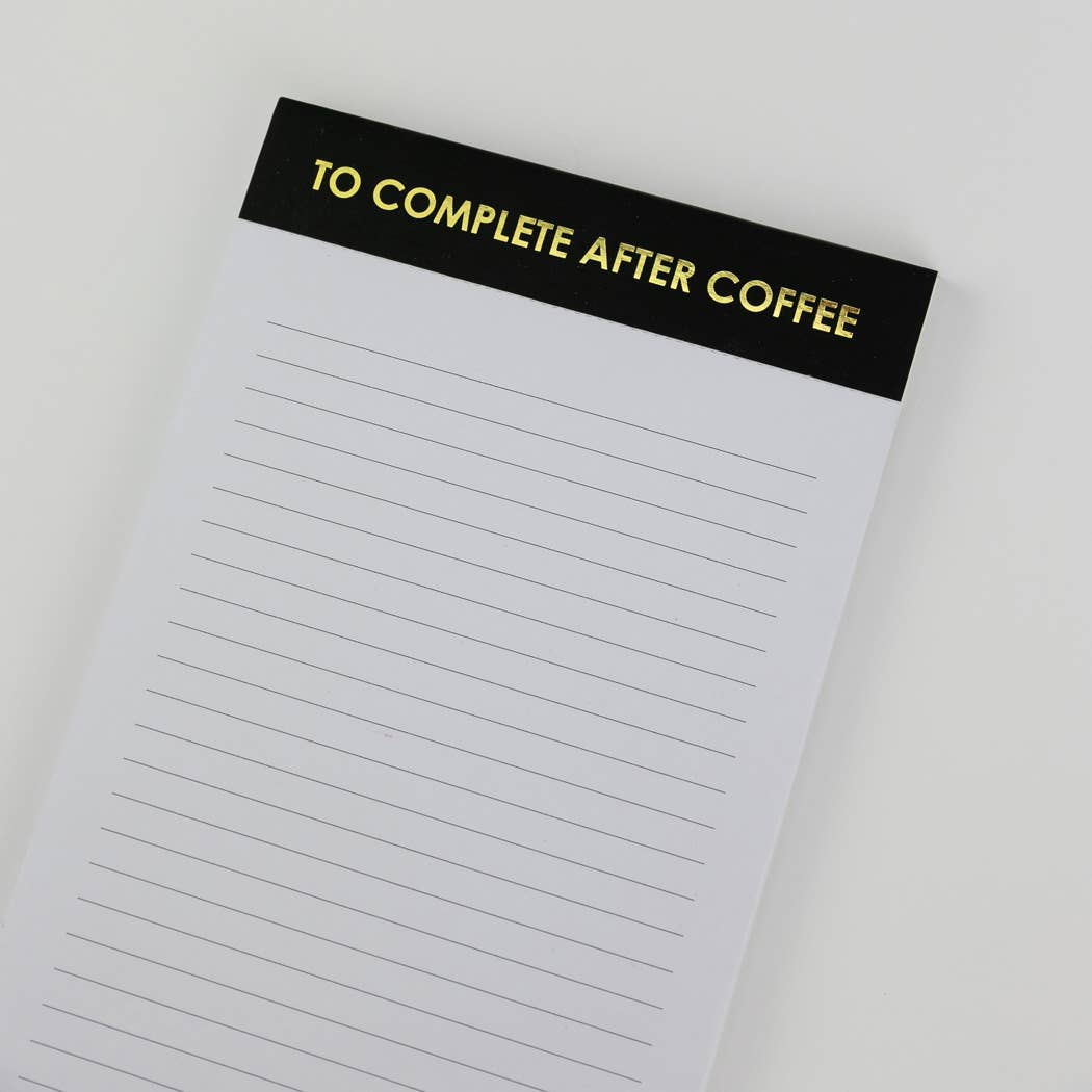 To Complete After Coffee Lined Notepad