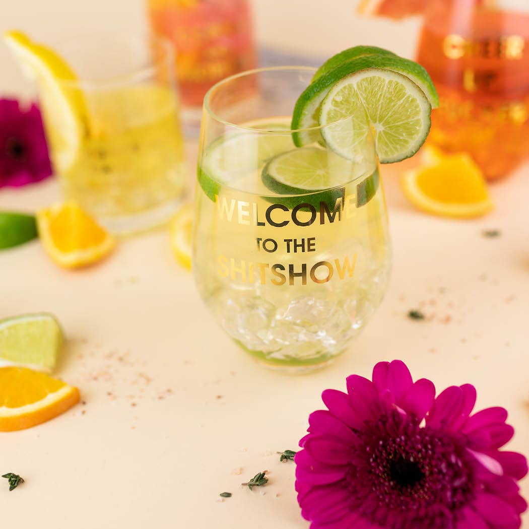Welcome to the Shitshow Stemless Wine Glass