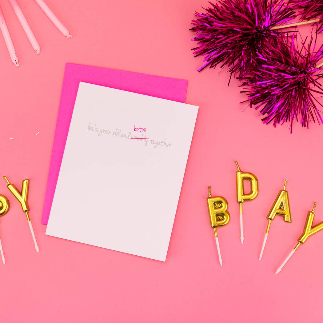 Grow Old & Botox Birthday Greeting Card