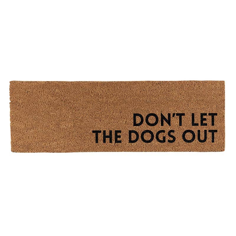 Don't Let The Dogs Out Door Mat
