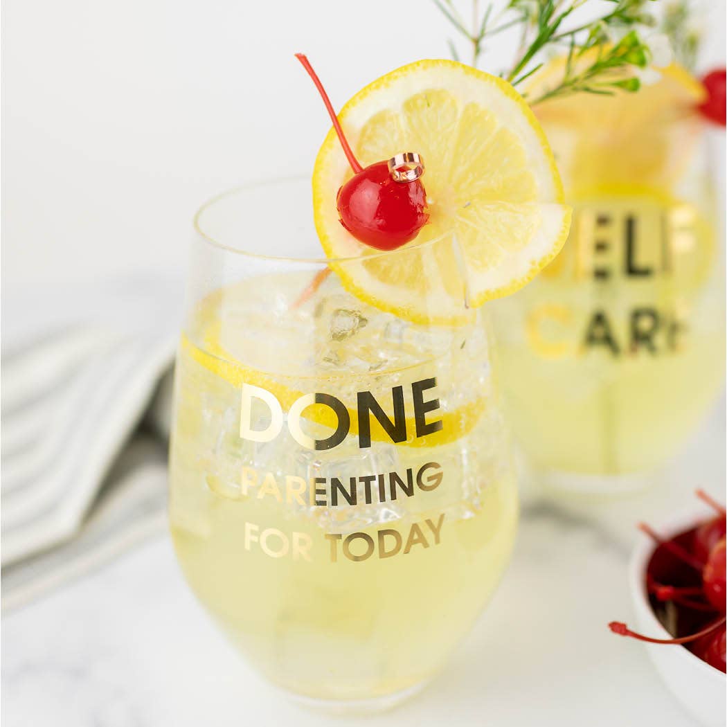 Done Parenting For Today Stemless Wine Glass