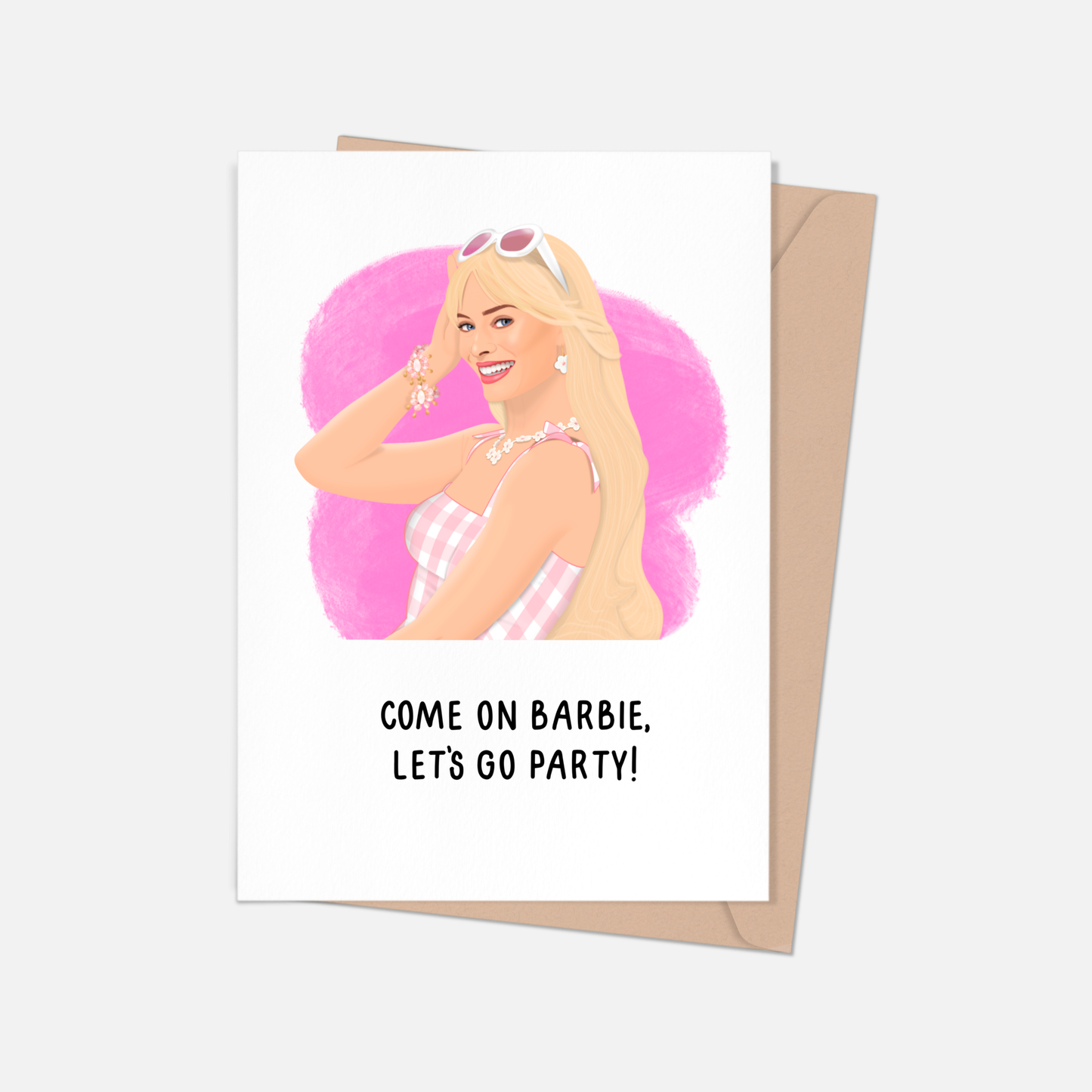 Come on Barbie Birthday / Celebrate Card