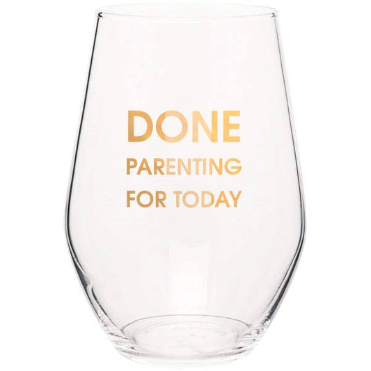 Done Parenting For Today Stemless Wine Glass