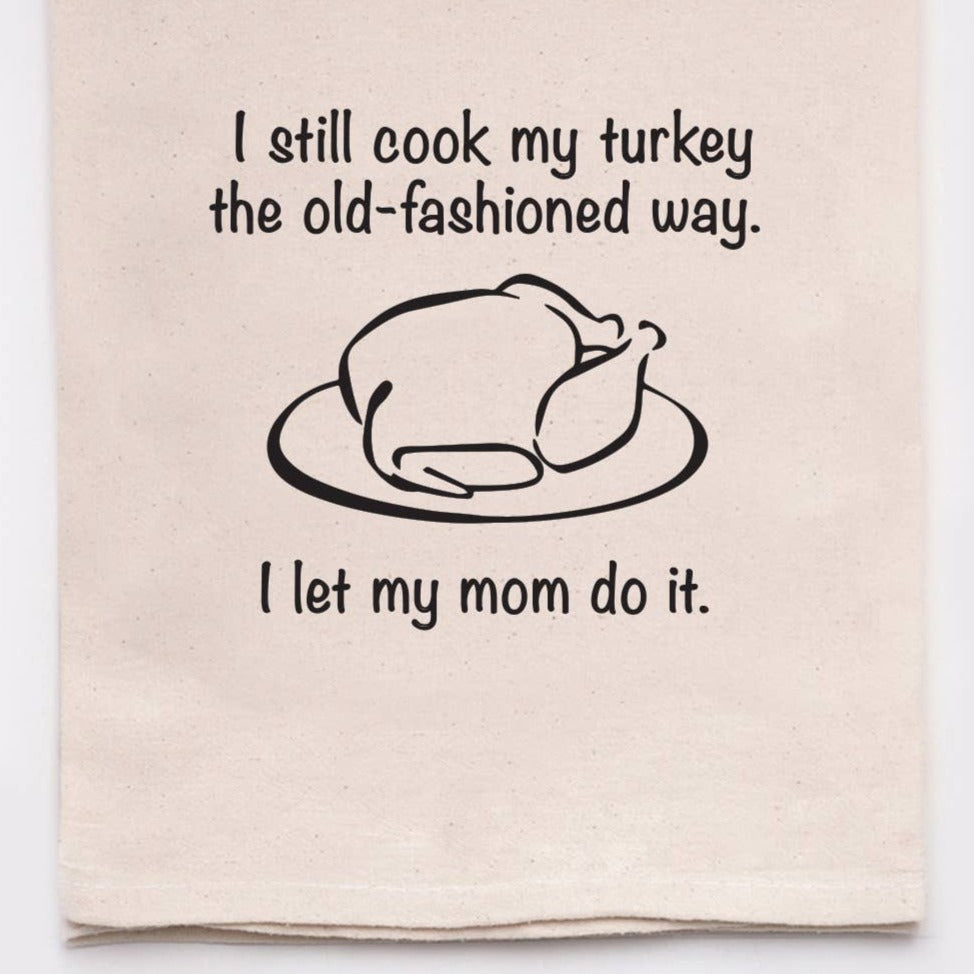 Turkey the Old-Fashioned Way Tea Towel